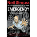 Emergency: One Man's Story of a Dangerous World, and How to Stay Alive in It. Neil Strauss