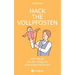 Hack the Vollpfosten: Lifehacks für den Umgang mit schwierigen Menschen
