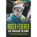 Roger Federer 20 Grand Slam Wins: A Look Back at His Major Victories