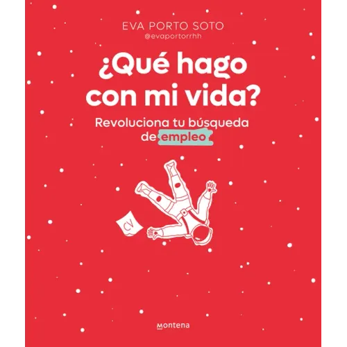 ¿Qué Hago Con Mi Vida? Revoluciona Tu Búsqueda de Empleo / What Do I Do with My Life?