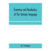 Grammar and vocabulary of the Samoan language, together with remarks on some of the points of similarity between the Samoan and the Tahitian and Maori