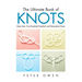 Ultimate Book of Knots: More Than Two-Hundred Practical And Decorative Knots