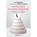 Ni Felices Ni Para Siempre / Neither Happy Nor for Forever