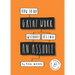 How to Do Great Work Without Being an Asshole: (Guides for Creative Industries)