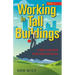 Working in Tall Buildings: A Wry Look Back at My Life and Career (volume one)