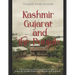 Kashmir, Gujarat, and the Punjab: The Ancient and Modern History of India's Politically Divided States on the Border with Pakistan