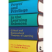 Power and Privilege in the Learning Sciences: Critical and Sociocultural Theories of Learning