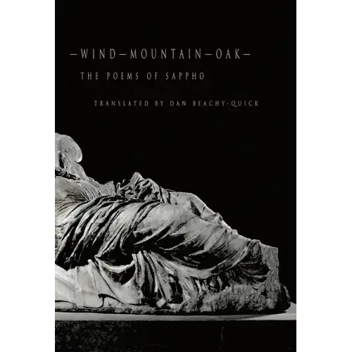 Wind-Mountain-Oak: The Poems of Sappho