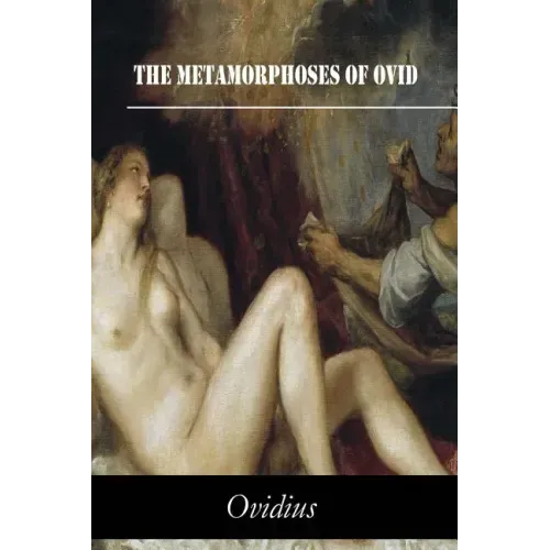 The Metamorphoses of Ovid