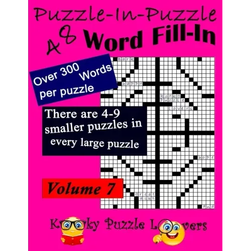 Puzzle-in-Puzzle Word Fill-In Puzzles, Volume 7: 48 Puzzles