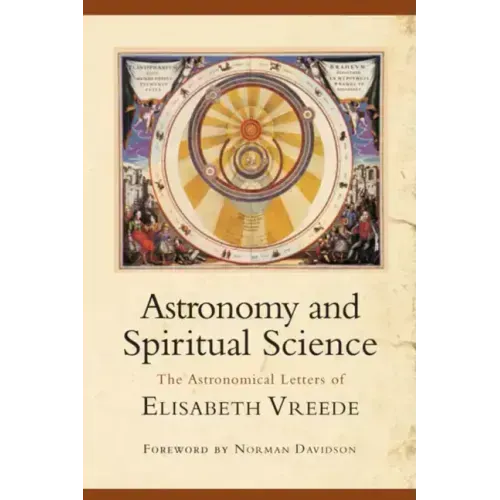 Astronomy and Spiritual Science: The Astronomical Letters of Elisabeth Vreede