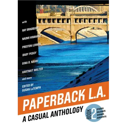 Paperback L.A. Book 2: A Casual Anthology: Studios, Salesmen, Shrines, Surfspots