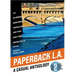 Paperback L.A. Book 2: A Casual Anthology: Studios, Salesmen, Shrines, Surfspots