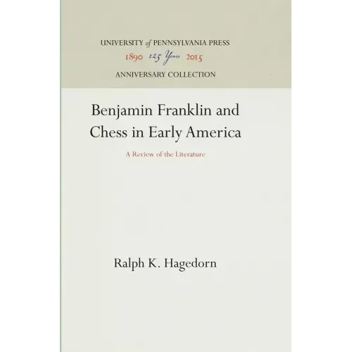 Benjamin Franklin and Chess in Early America: A Review of the Literature
