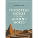 Forgotten Peoples of the Ancient World