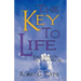 The Key to Life: Reflections on the Lord's Prayer