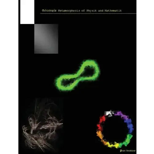 Philosophia Metamorphosis of Physik and Mathematik