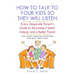 How to Talk to Your Kids so They Will Listen: Every Desperate Parent's Guide to Becoming a Better Listener and a Better Parent