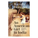 An American Girl in India: Letters and Recollections, 1963-64
