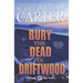 Bury the Dead in Driftwood: A Garrison Gage Mystery
