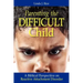 Parenting the Difficult Child: A Biblical Perspective on Reactive Attachment Disorder
