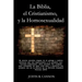 La Biblia, el Cristianismo, y la Homosexualidad