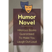 Humor Novel: Hilarious Books Guaranteed To Make You Laugh Out Loud: Humor Romance Novel