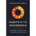 Habits of the Household: Practicing the Story of God in Everyday Family Rhythms
