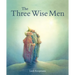 The Three Wise Men: A Christmas Story