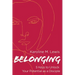 Belonging: 5 Keys to Unlock Your Potential as a Disciple
