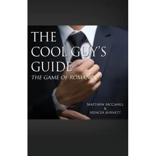 The Cool Guy's Guide: The Game of Romance