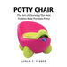 Potty Chair: The Art of Choosing The Best Toddler/Kids Portable Potty