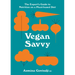 Vegan Savvy: The Expert's Guide to Nutrition on a Plant-Based Diet
