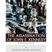 Decisive Moments in History: The Assassination of John F. Kennedy