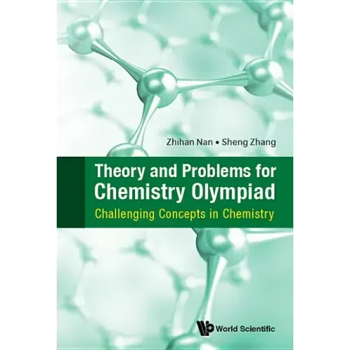 Theory and Problems for Chemistry Olympiad: Challenging Concepts in Chemistry