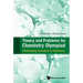 Theory and Problems for Chemistry Olympiad: Challenging Concepts in Chemistry
