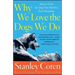 Why We Love the Dogs We Do: How to Find the Dog That Matches Your Personality