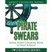 Pirate Swears: Swear Word Adult Coloring Book to Rant & Relax