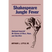 Shakespeare Jungle Fever: National-Imperial Re-Visions of Race, Rape, and Sacrifice