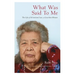 What Was Said to Me: The Life of Sti'tum'atul'wut, a Cowichan Woman