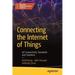 Connecting the Internet of Things: Iot Connectivity Standards and Solutions