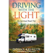 Driving With The Light: My Spiritual Road Trip