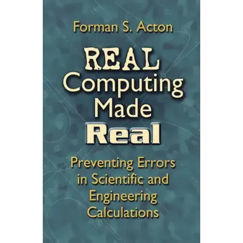 Real Computing Made Real: Preventing Errors in Scientific and Engineering Calculations