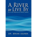 A River to Live by