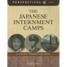 The Japanese Internment Camps