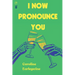 I Now Pronounce You