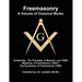 Freemasonry - a Volume of Classical Works: Containing the Principles of Masonic Law (1856), Mysteries of Freemasonry (1800?), the Symbolism of Freemas