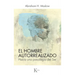 El Hombre Autorrealizado: Hacia Una Psicología del Ser
