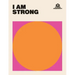 I Am Strong