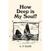 How Deep is My Soul?